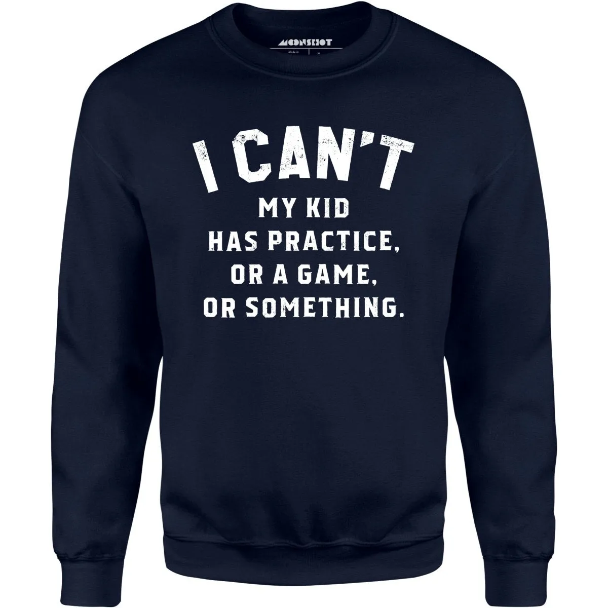 I Can't - Unisex Sweatshirt