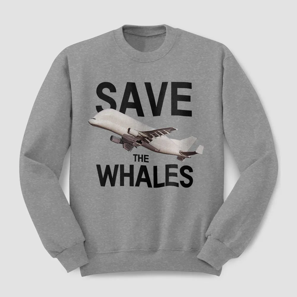 Save The Whales - Sweatshirt