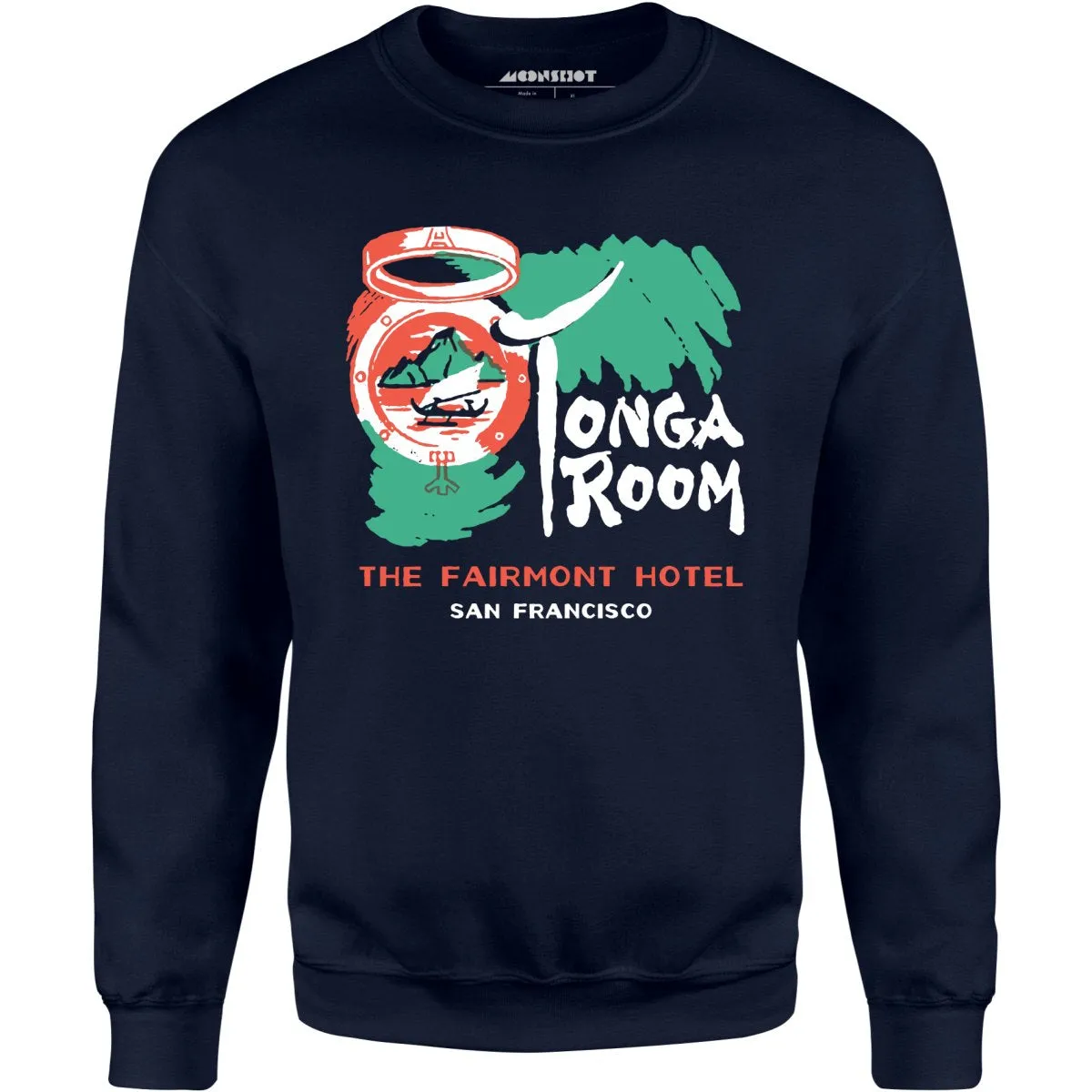 Tonga Room - San Francisco, CA - Vintage Tiki Bar - Unisex Sweatshirt